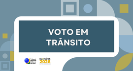 Eleições 2026: solicitação para voto em trânsito começa dia 20 de julho