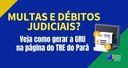 Página na internet facilita o pagamento de multas e débitos em processos judiciais