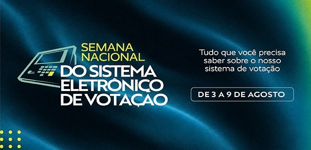 A primeira edição da Semana Nacional do Sistema Eletrônico de Votação ocorrerá em todo o país en...