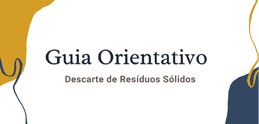 imagem de background - Guia Orientativo - Descarte de Resíduos Sólidos