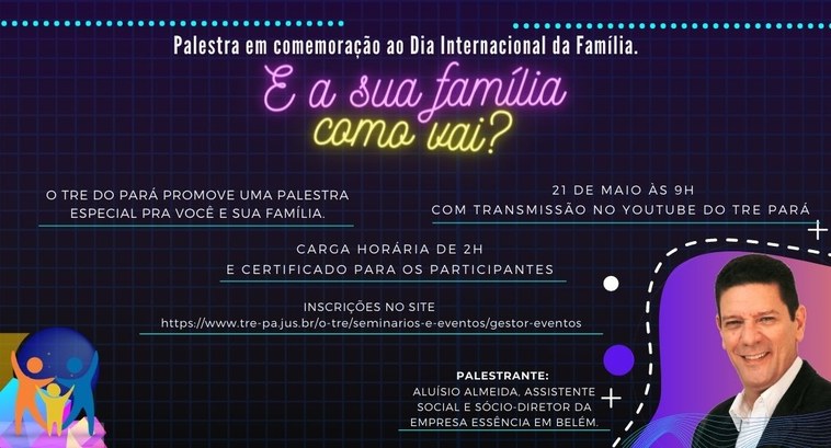 Evento online faz alusão ao Dia da Família. As inscrições estão abertas.