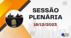 Excepcionalmente, a sessão do próximo dia 18/12 será às 14h.