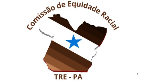 Comissão de Promoção à Equidade Racial do TRE/PA