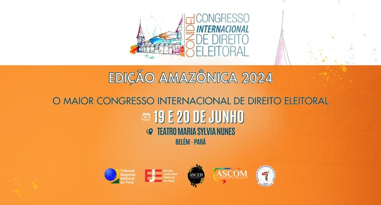 Congresso Internacional de Direito Eleitoral está com inscrições abertas Realizado pelo Tribunal Regional Eleitoral do Pará, por meio da Escola Judiciária Eleitoral, o e...
