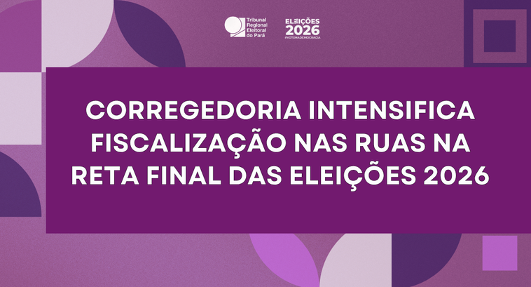 A medida é resultado do encontro promovido pela Corregedoria Regional Eleitoral do Pará (CRE-PA)...