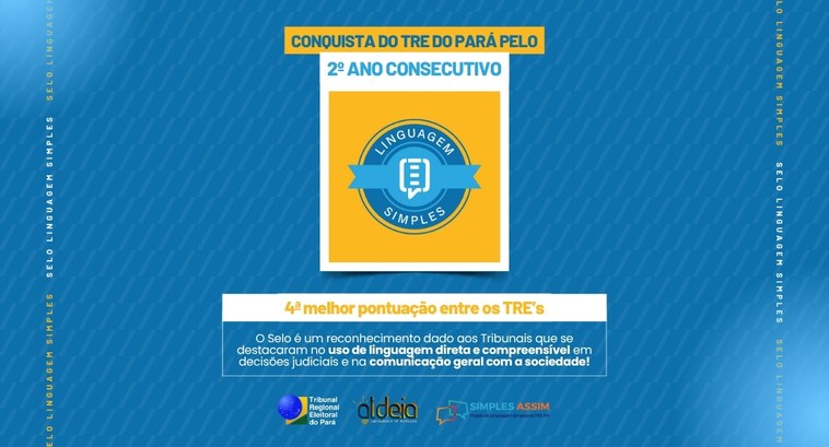 TRE do Pará conquista Selo Linguagem Simples pelo segundo ano consecutivo A honraria é concedida anualmente pelo Conselho Nacional de Justiça, durante o mês de outubro, q...