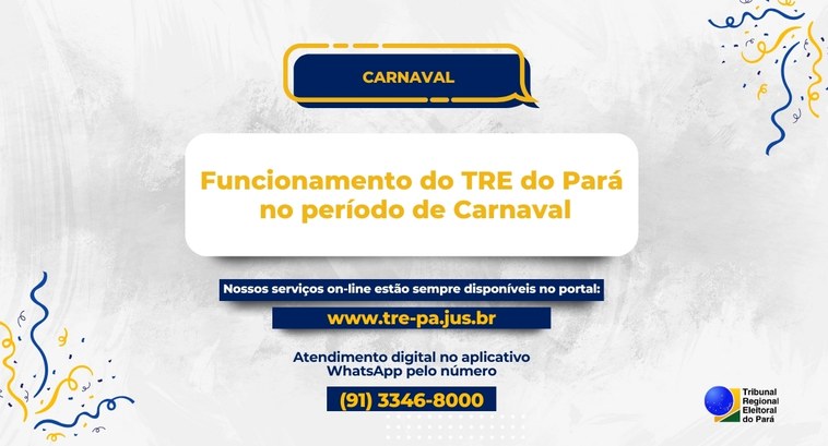 TRE do Pará não terá expediente no período de Carnaval A previsão consta do artigo 62, inciso III, da Lei nº 5.010/1966, da Resolução do Tribunal Super...