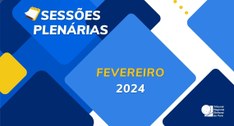 Calendário de sessões do mês de fevereiro de 2024.