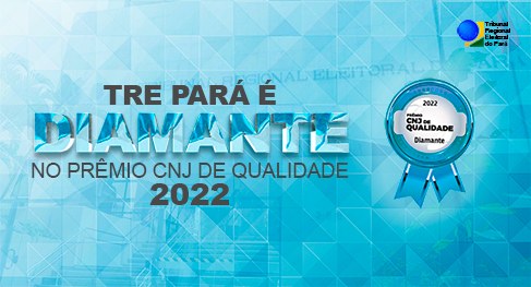tre-pa-diamante-cnj TRE do Pará é Diamante no Prêmio CNJ de Qualidade de 2022