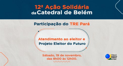 tre-pa-itinerante-catedral TRE Pará leva ação itinerante ao Centro Histórico de Belém