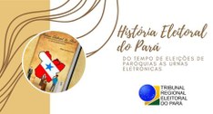 TRE do Pará apresenta a obra “História Eleitoral do Pará: do Tempo das Eleições de Paróquias às ...