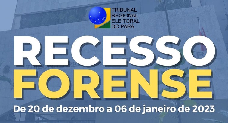 Recesso forense do TRE do Pará segue até o dia 6 de janeiro de 2023