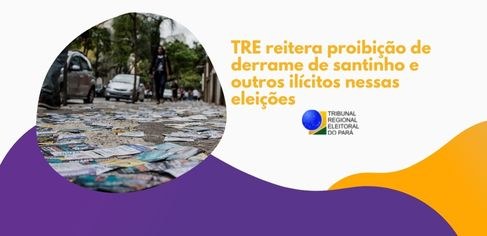 tre-pa-santinhos TRE do Pará reitera proibição de derrame de santinhos e outros ilícitos.