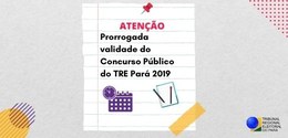 TRE do Pará prorroga validade do Concurso Público do ano de 2019