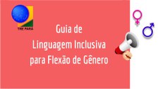 TRE do Pará adota Linguagem Inclusiva para flexão de gênero.