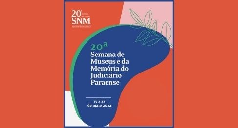 TRE do Pará integra programação da 20a Semana de Museus e da Memória Judiciária Paraense.